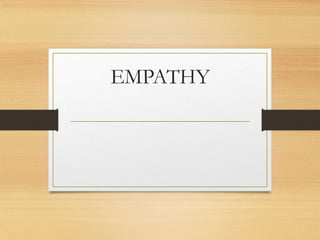 EMPATHY
 