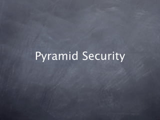 Pyramid Security
 