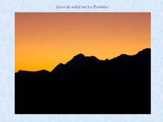 Lever de soleil sur les Pyrénées. 