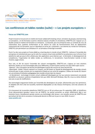 « Solutions Business et Innovations TIC - Aquitaine-Navarre »
Conférences, débats, colloque, ateliers, exposition
Palais B...