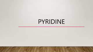 PYRIDINE
 
