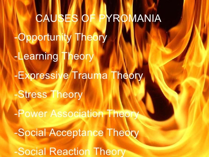 Pyromania Power Point