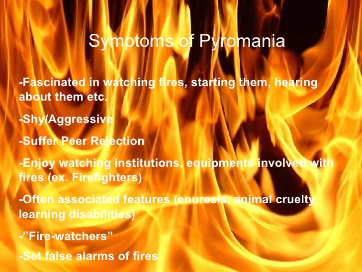 pyromania disorder essay Pyromania: causes and treatment cause and effect essay by master researcher. pyromania disorder essay Pyromania: causes and treatment cause and effect essay by master researcher.