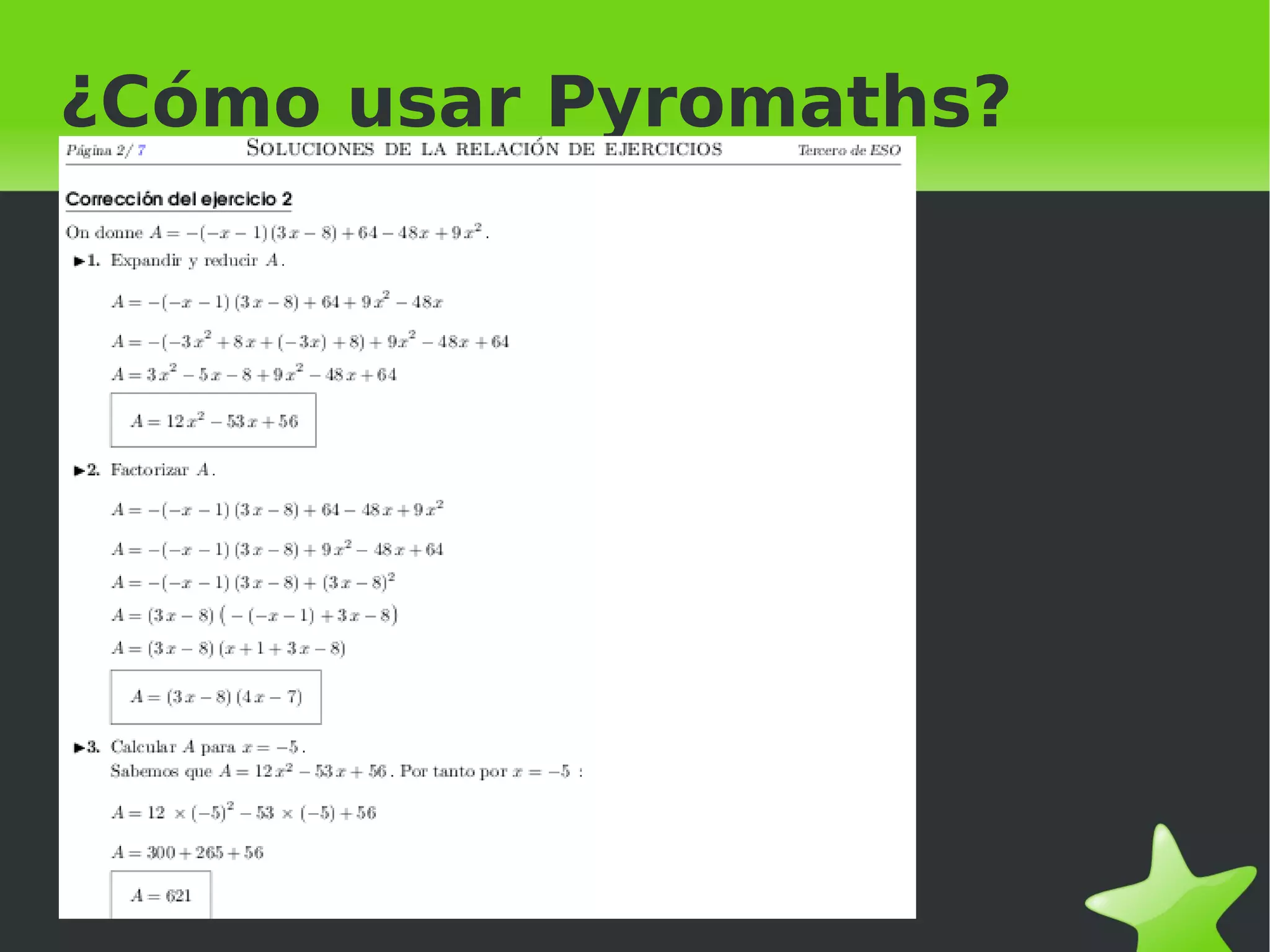 ¿Cómo usar Pyromaths?




             
 