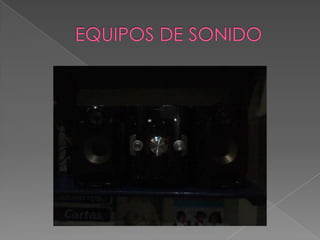 EQUIPOS DE SONIDO