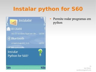 Instalar python for S60 Permite rodar programas em python 
