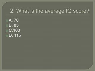  A. 70
 B. 85
 C.100
 D. 115
 