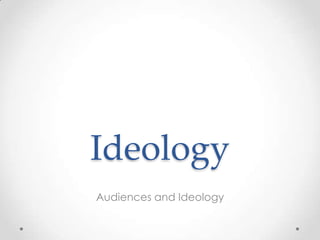 Audience Theories - psychographics and ideology | PPT