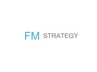 FM STRATEGY 