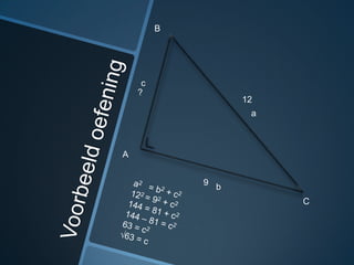 B




     c
    ?
                   12
                    a



A


             9 b

                        C
 