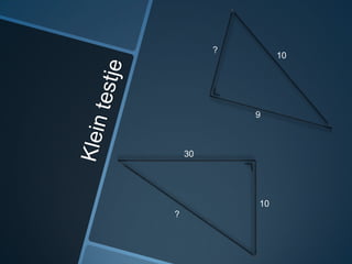 ?
                  10




             9



    30




             10
?
 