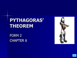 PYTHAGORAS’ THEOREM FORM 2 CHAPTER 6 