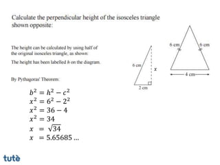 𝑏2 = ℎ2 − 𝑐2
𝑥2 = 62 − 22
𝑥2 = 36 − 4
𝑥2 = 34
𝑥 = 34
𝑥 = 5.65685 …
𝑥
 