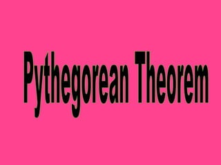 Pythegorean Theorem 
