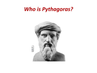 Who is Pythagoras?