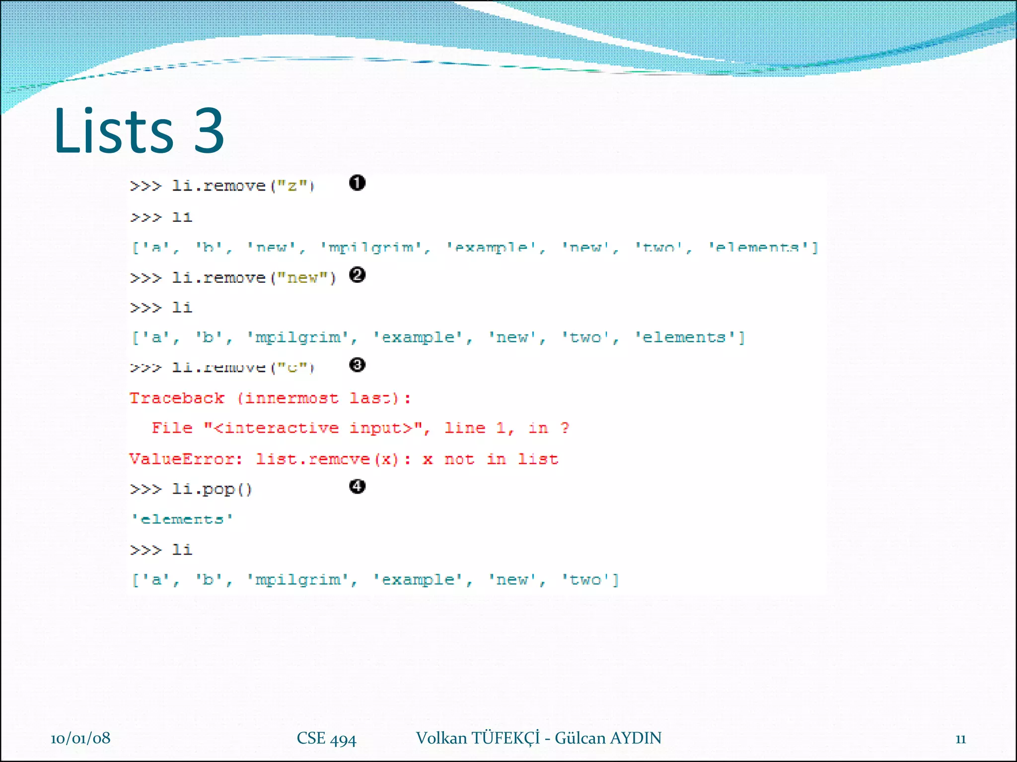 List s  3 29/05/09 CSE 494  Volkan TÜFEKÇİ - Gülcan AYDIN 