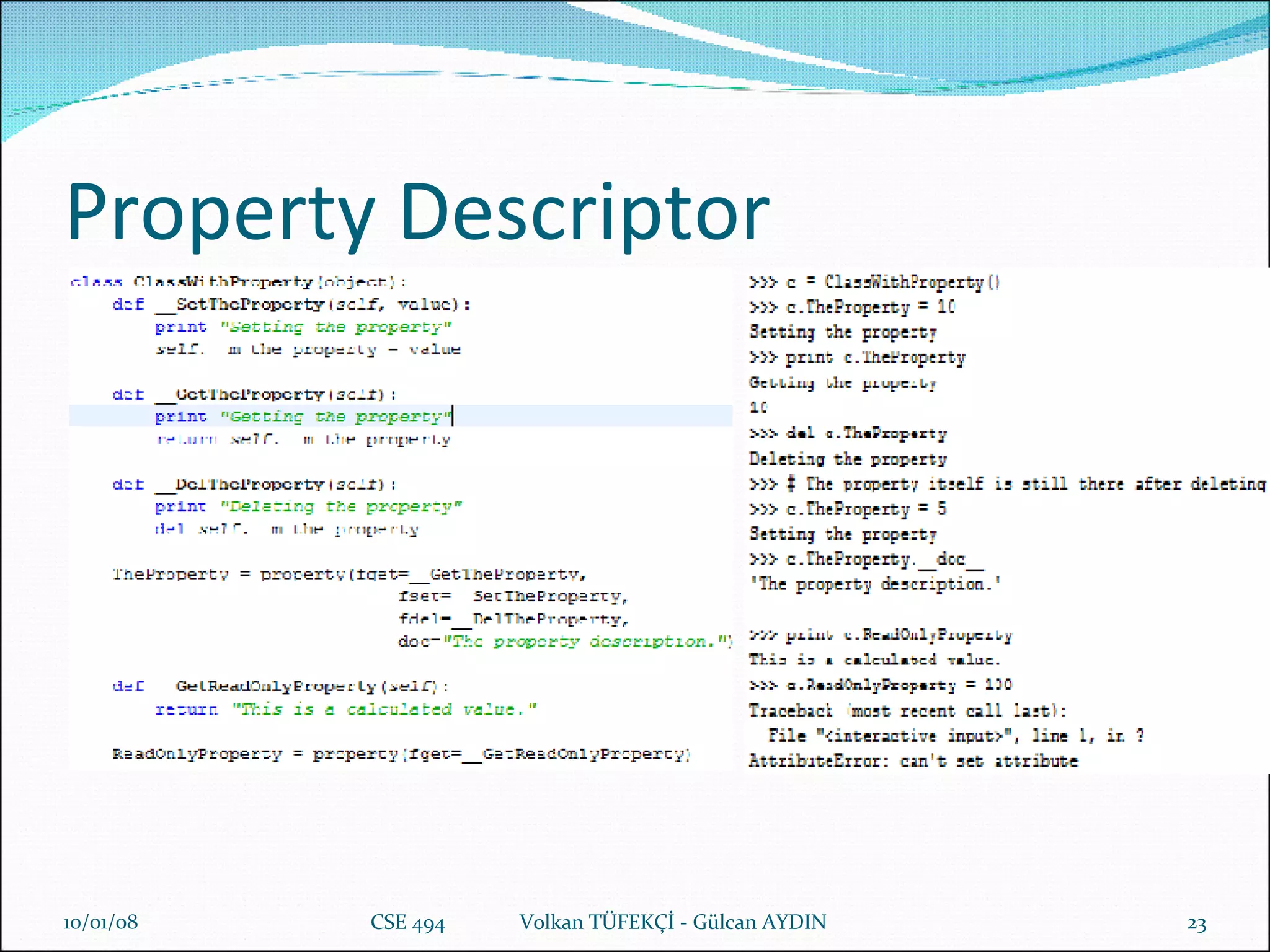 Property Descriptor 29/05/09 CSE 494  Volkan TÜFEKÇİ - Gülcan AYDIN 
