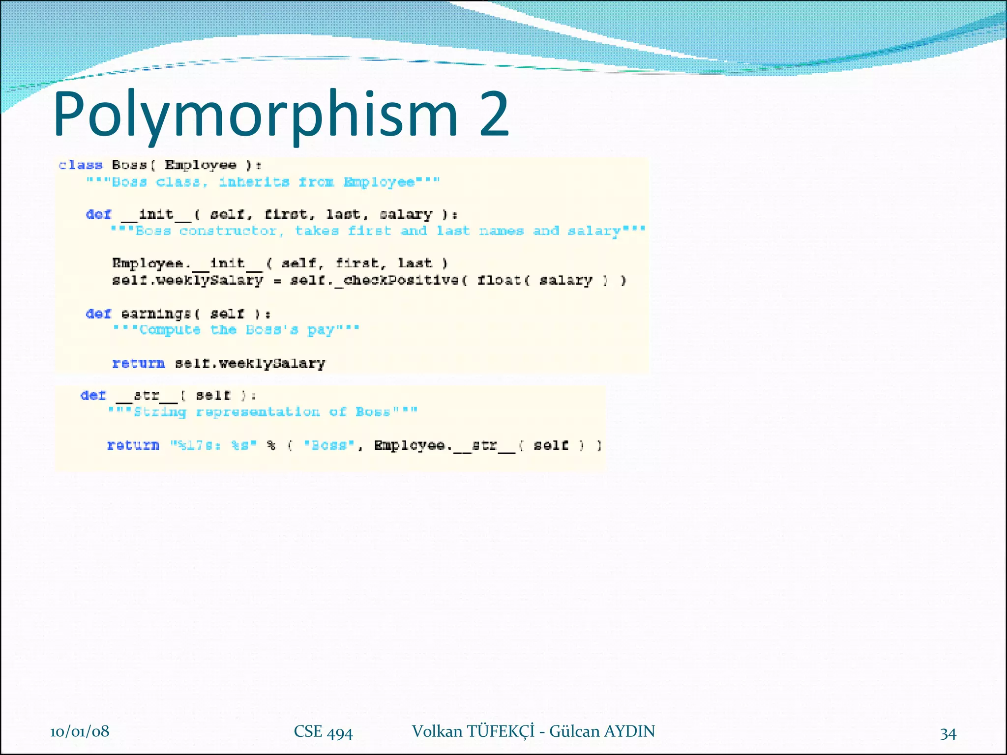 Polymorphism 2 29/05/09 CSE 494  Volkan TÜFEKÇİ - Gülcan AYDIN 