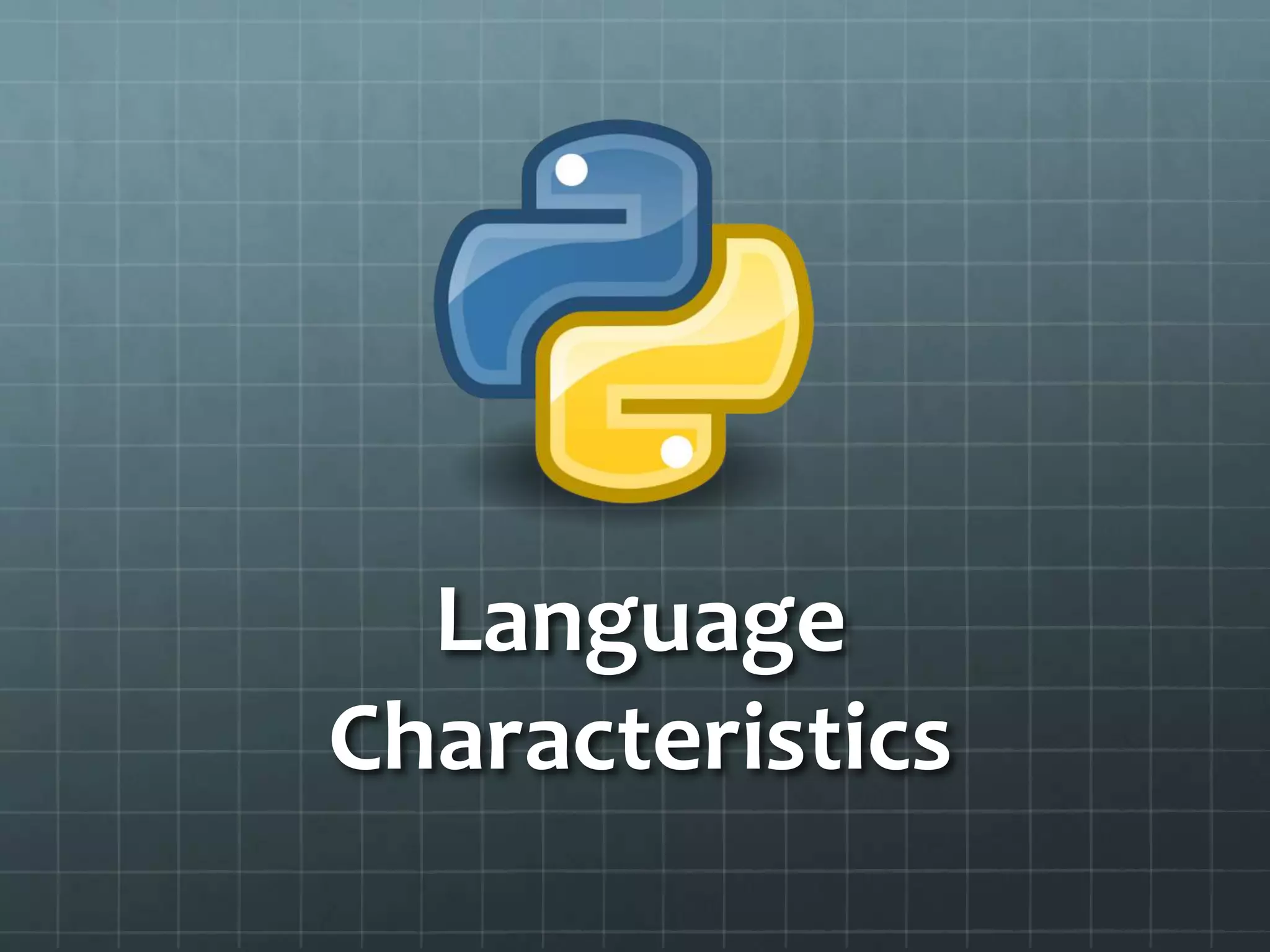 Language
Characteristics
 