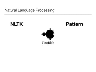 Natural Language Processing 
NLTK Pattern 
 