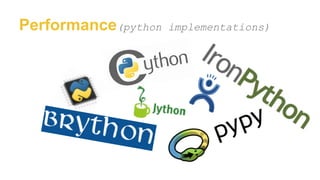Performance(python implementations) 
 