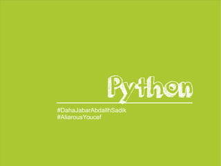 Python 
#DahaJabarAbdallhSadik 
#AliarousYoucef 
 