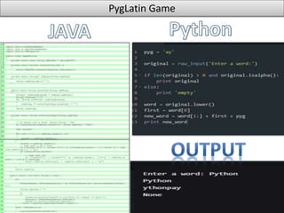 PygLatin Game
 