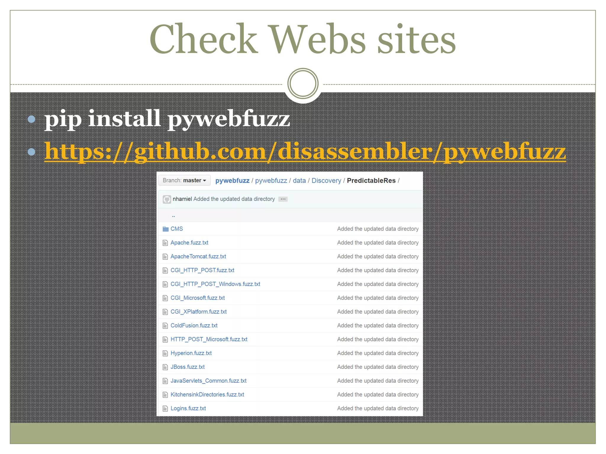 Check Webs sites
 pip install pywebfuzz
 https://github.com/disassembler/pywebfuzz
 