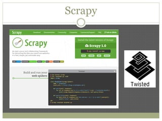 Scrapy
 