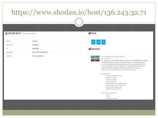 https://www.shodan.io/host/136.243.32.71
 