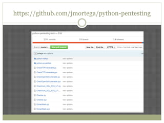 https://github.com/jmortega/python-pentesting
 