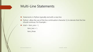 python multi-line statements and string for cleaner... Python Programming Basics for begginners | PPTX