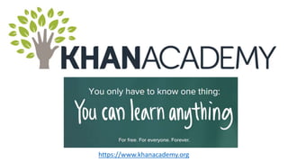 https://www.khanacademy.org
 