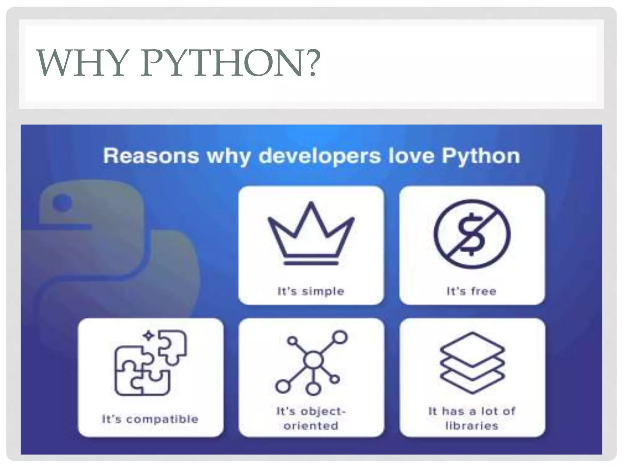WHY PYTHON? 