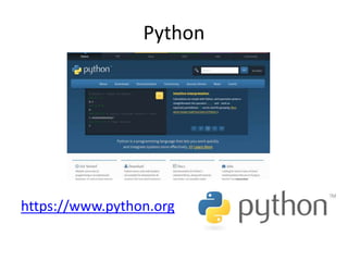 Python
https://www.python.org
 