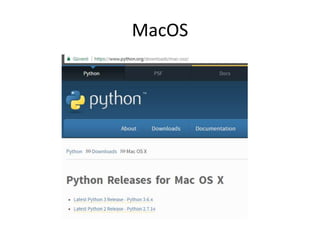 MacOS
• Python3 açıyoruz..
• Terminal
$ python3
 