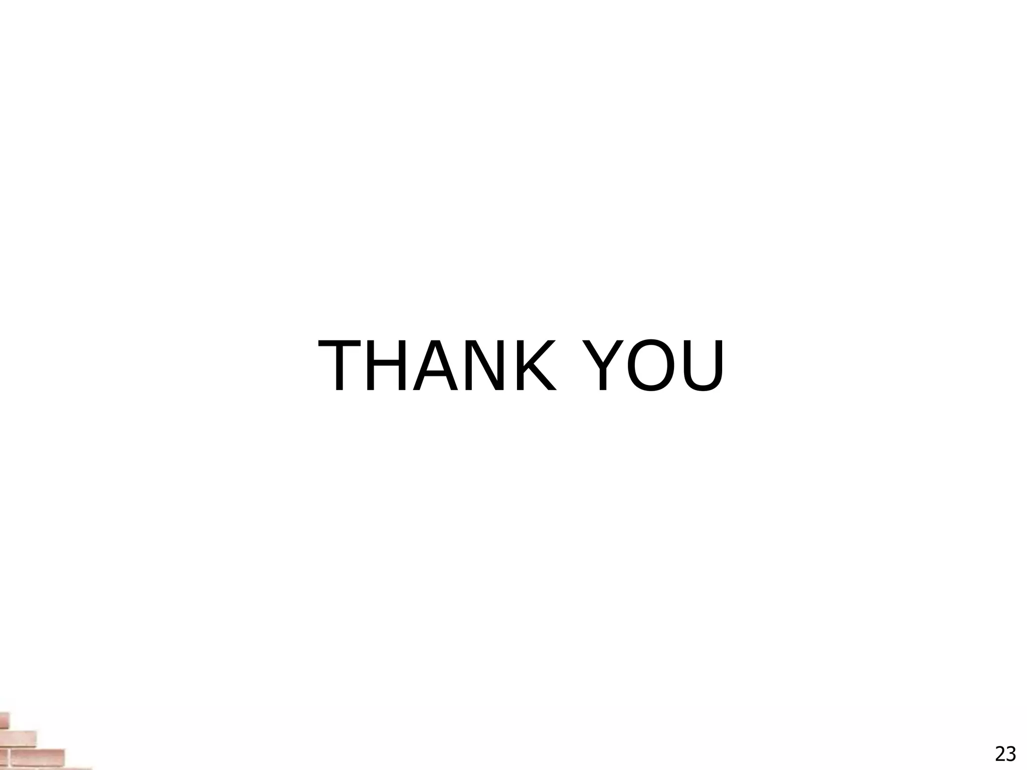 THANK YOU
23
 