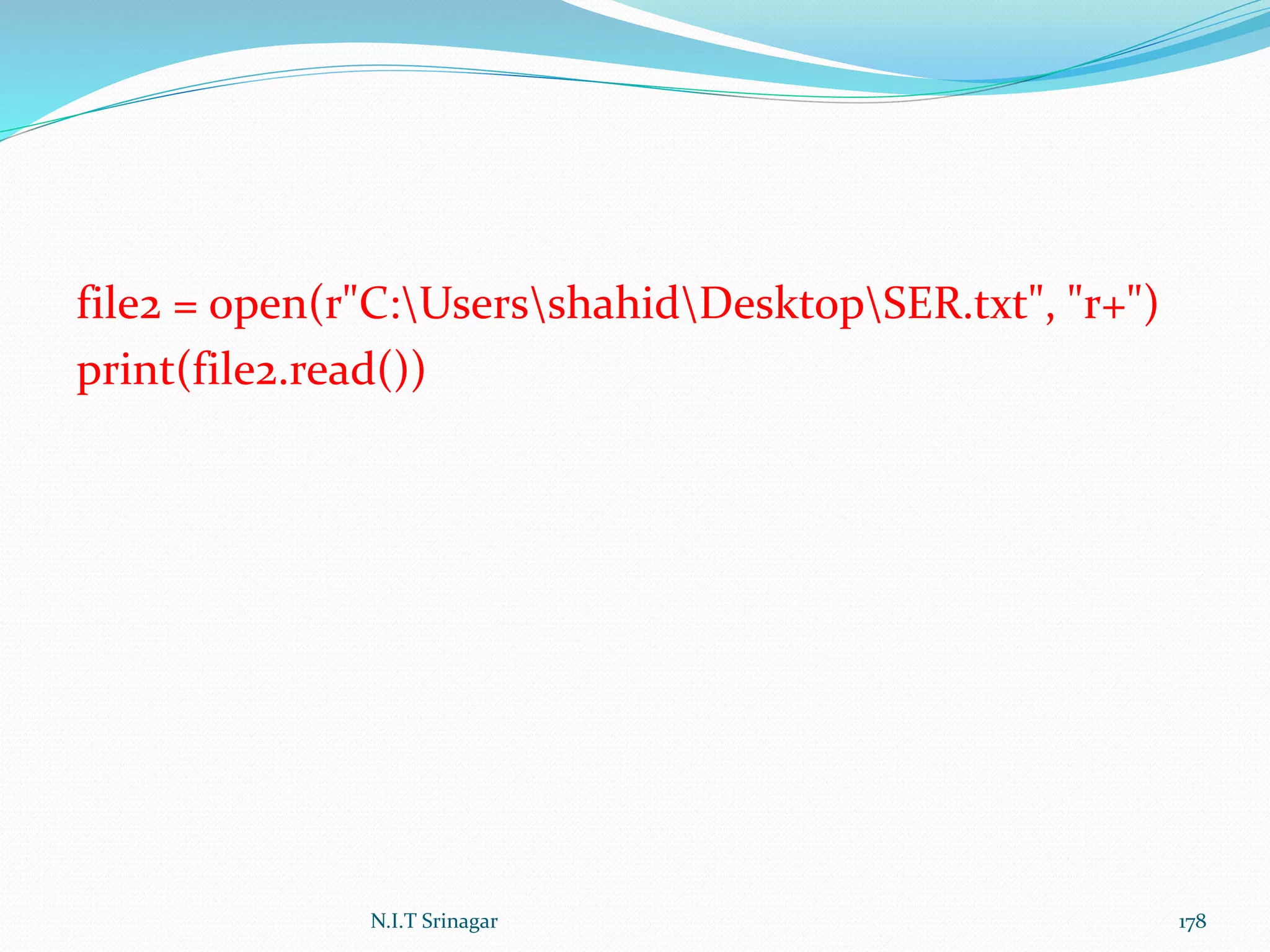 file2 = open(r"C:UsersshahidDesktopSER.txt", "r+")
print(file2.read())
N.I.T Srinagar 178
 