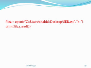 file2 = open(r"C:UsersshahidDesktopSER.txt", "r+")
print(file2.read())
N.I.T Srinagar 178
 