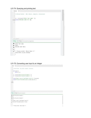L01-T4: Querying and printing text
L01-T5: Converting user input to an integer
 