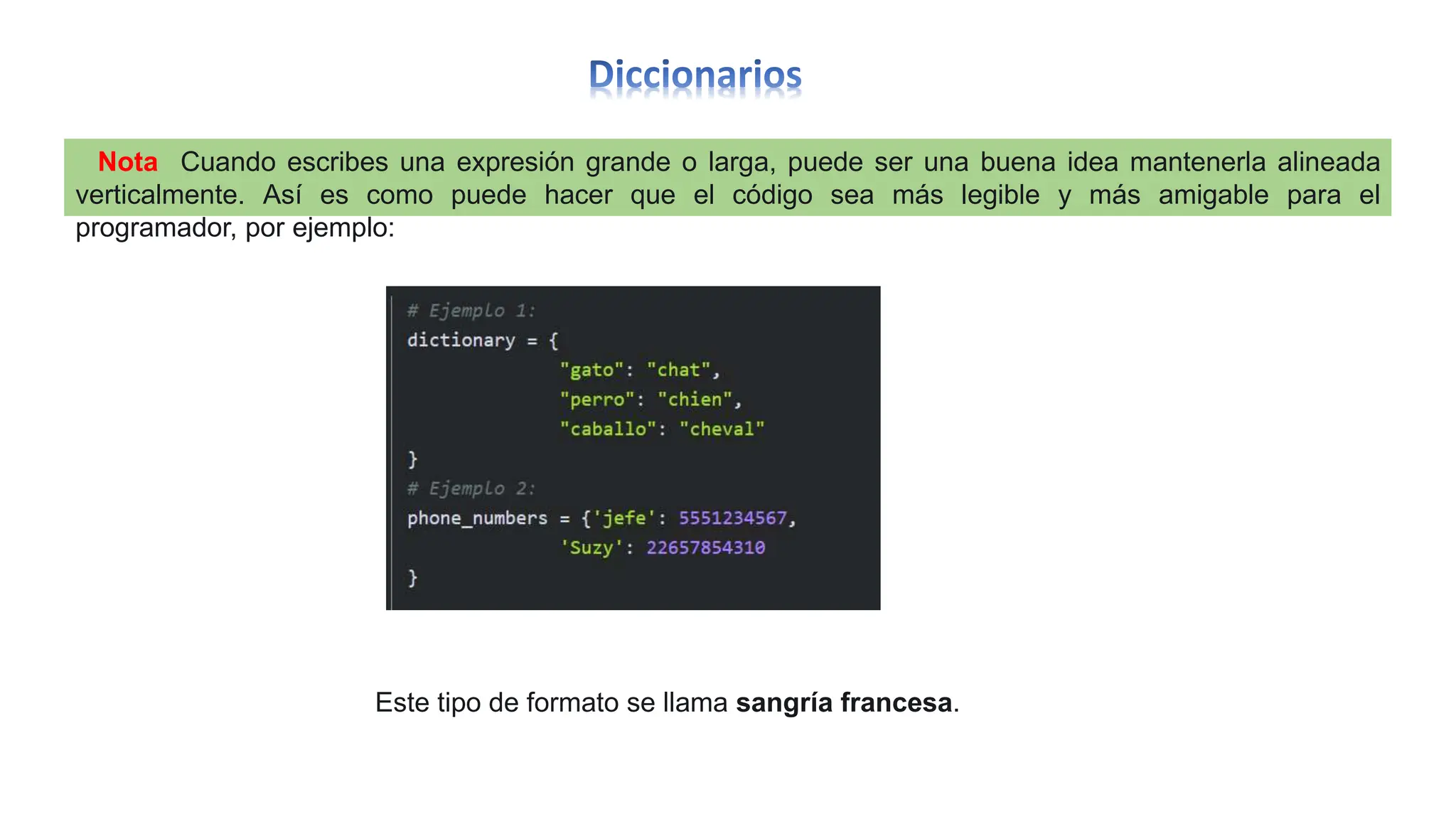 Nota Cuando escribes una expresión grande o larga, puede ser una buena idea mantenerla alineada
verticalmente. Así es como puede hacer que el código sea más legible y más amigable para el
programador, por ejemplo:
Este tipo de formato se llama sangría francesa.
 