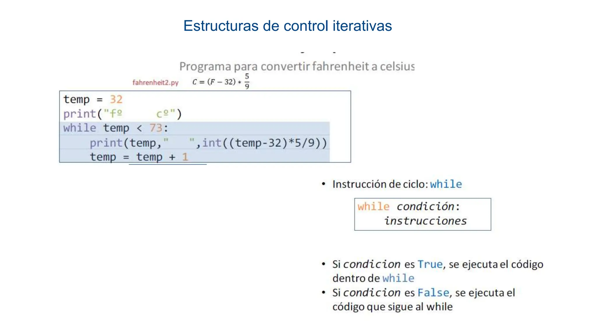 Estructuras de control iterativas
 