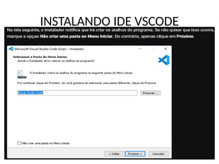 INSTALANDO IDE VSCODE
 