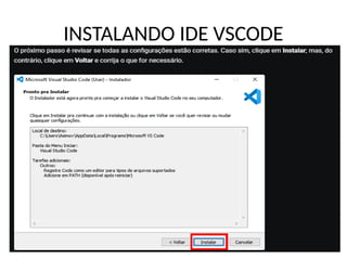 INSTALANDO IDE VSCODE
 