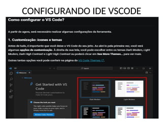 CONFIGURANDO IDE VSCODE
 
