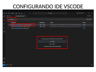 CONFIGURANDO IDE VSCODE
 