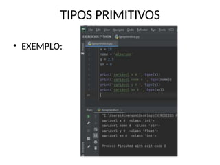 TIPOS PRIMITIVOS
• EXEMPLO:
 