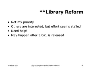 **Library Reform Not my priority Others are interested, but effort seems stalled Need help! May happen after 3.0a1 is released 