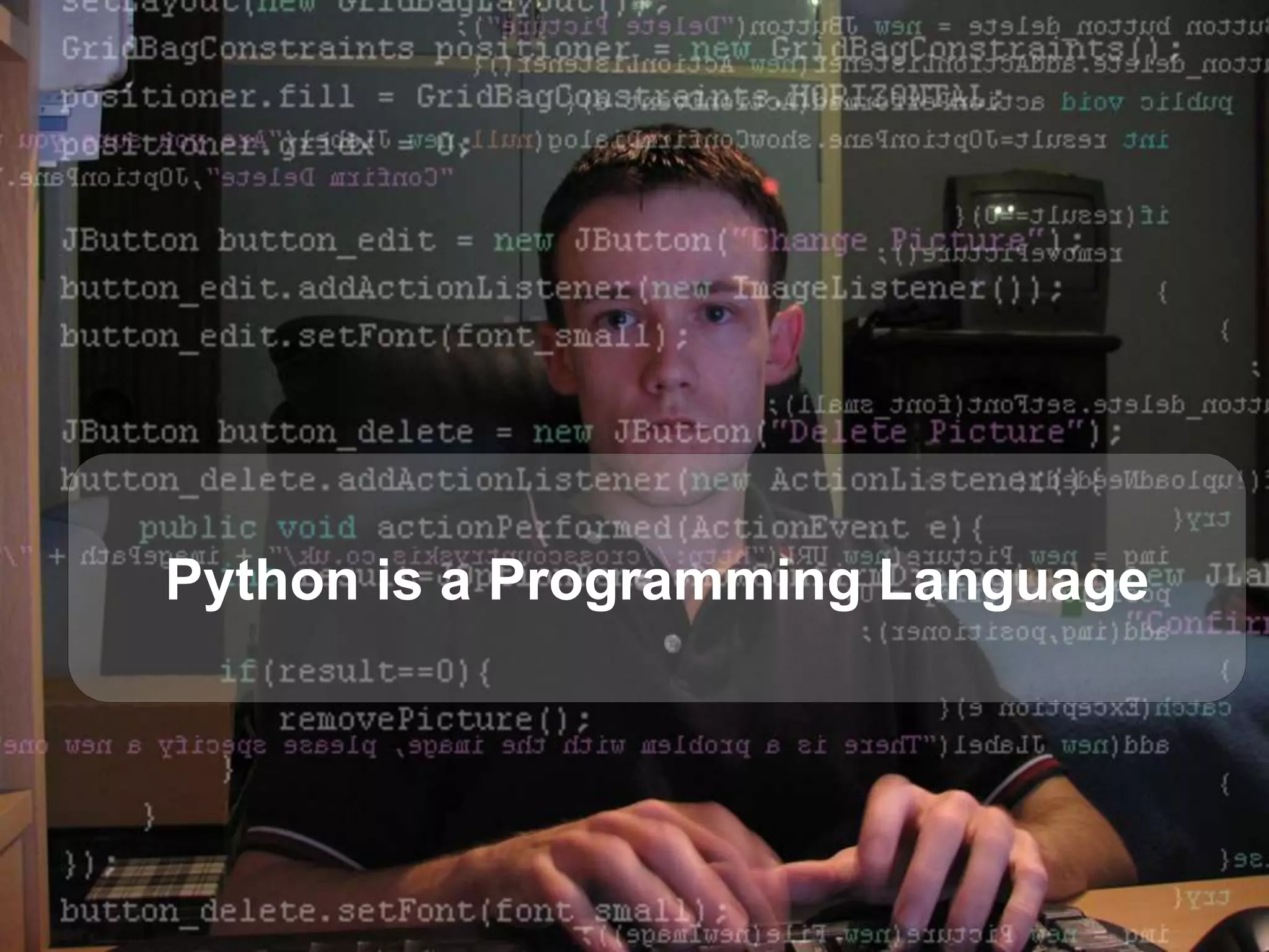 Python is a Programming Language 