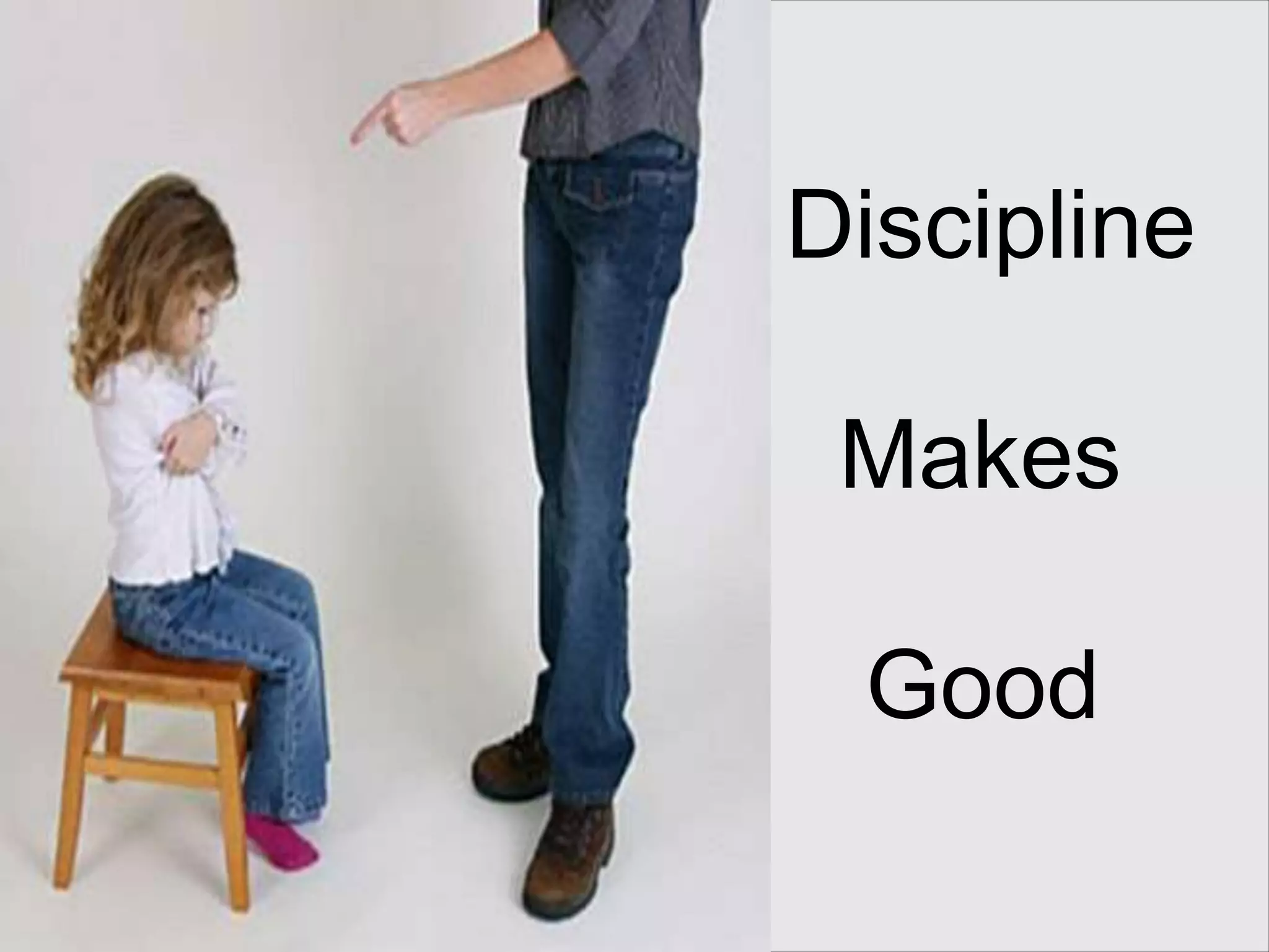 Discipline Makes Good 